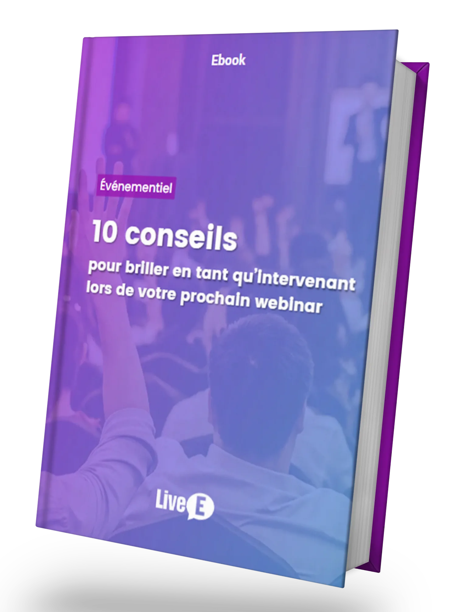 Couverture de l'ebook LiveE 10 conseils pour briller en tant qu'intervenant de webinar