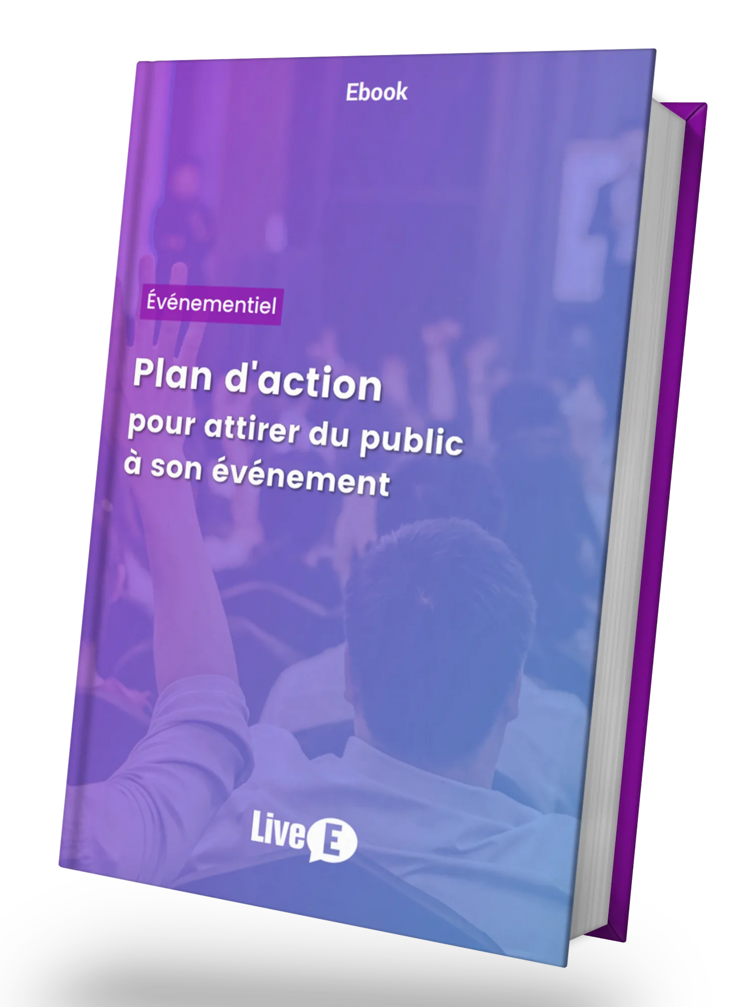 Couverture de l'ebook LiveE Plan d'action pour attirer du public à son événement